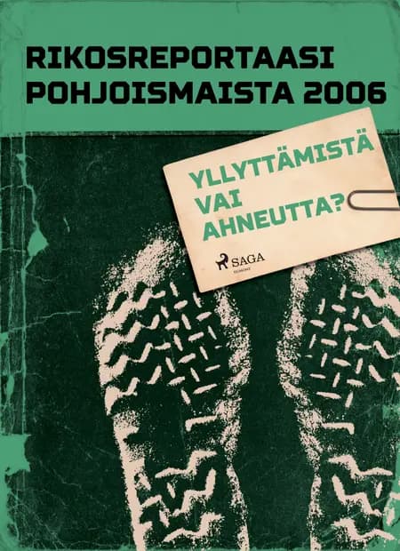 Yllyttämistä vai ahneutta? af Eri Tekijöitä