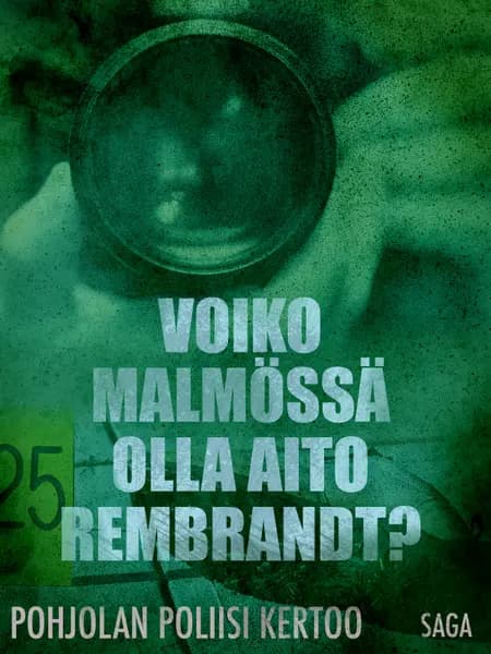 Voiko Malmössä olla aito Rembrandt? af Eri Tekijöitä