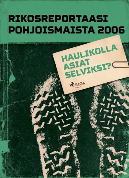 Haulikolla asiat selviksi? af Eri Tekijöitä