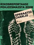 Operaatio Charlie af Eri Tekijöitä