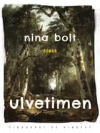 Ulvetimen af Nina Bolt