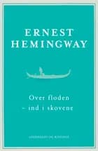 Over floden - ind i skovene af Ernest Hemingway
