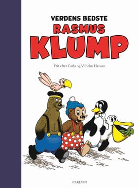 Verdens bedste Rasmus Klump af Carla og Vilhelm Hansen