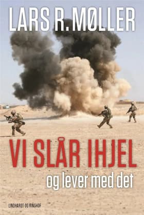 Vi slår ihjel og lever med det af Lars Reinhardt Møller