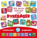 Mit første bibliotek - med dyrebøger (med 9 papbøger)