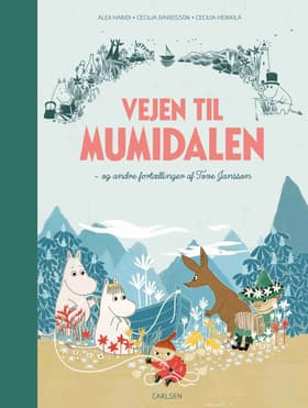 Vejen til Mumidalen - og andre fortællinger af Tove Jansson af Tove Jansson