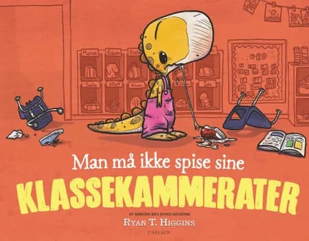 Man må ikke spise sine klassekammerater af Ryan T. Higgins