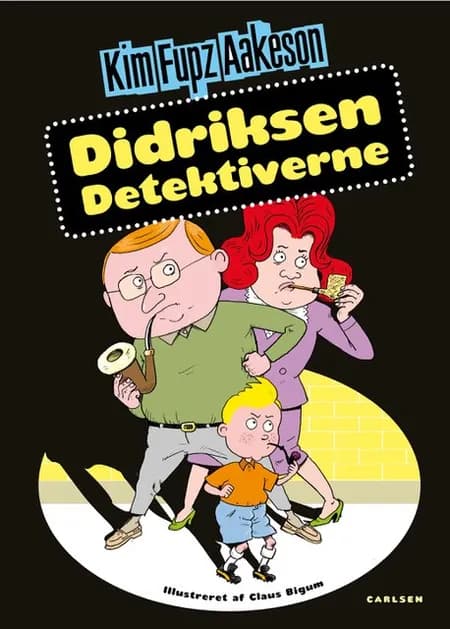 Didriksen detektiverne af Kim Fupz Aakeson