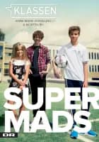 Klassen (1) - Super Mads - Børnebog af Anne-Marie Donslund