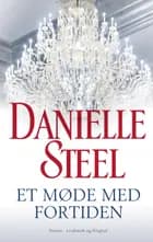 Et møde med fortiden af Danielle Steel