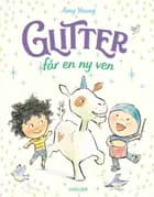 Enhjørningen Glitter (2) - Glitter får en ny ven