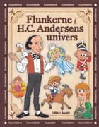 Flunkerne i H.C. Andersens univers af Juan Carlos Ramis og Joaquín Cera