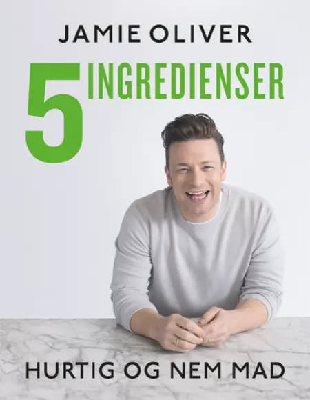 5 ingredienser - hurtig & nem mad af Jamie Oliver