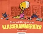 Man må ikke spise sine klassekammerater af Ryan T. Higgins