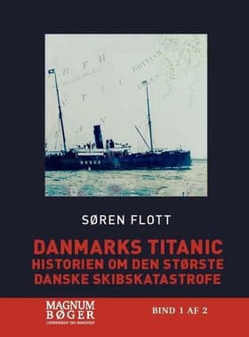 Danmarks Titanic af Søren Flott
