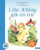 Lille Ælling gik en tur af Jane Werner Watson