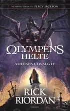 Olympens helte (3) - Athenes udvalgte af Rick Riordan