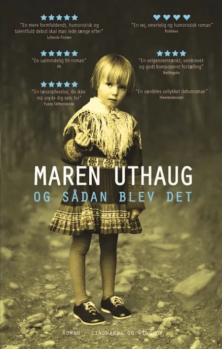 Og sådan blev det af Maren Uthaug