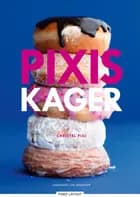 Pixis kager af Christel Pixi