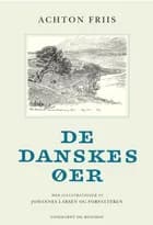 De danskes øer 1 af Achton Friis