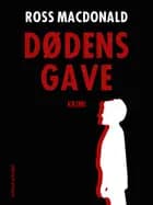 Dødens gave af Ross Macdonald