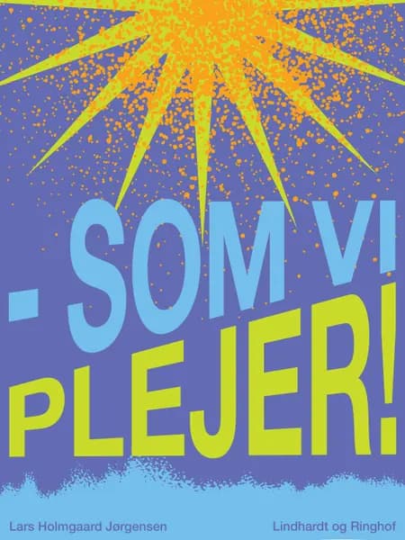 - som vi plejer! af Lars Holmgaard Jørgensen