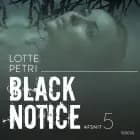 Black notice: Afsnit 5