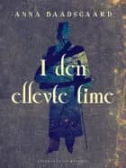 I den ellevte time af Anna Baadsgaard