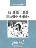 En lodret løgn og andre skrøner af Jørn Riel