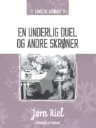 En underlig duel og andre skrøner