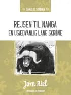 Rejsen til Nanga - en usædvanlig lang skrøne af Jørn Riel