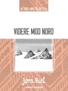 Videre mod nord af Jørn Riel