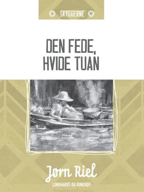 Den fede, hvide tuan af Jørn Riel