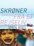 Skrøner fra et rejseliv