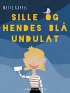 Sille og hendes blå undulat af Mette Kappel