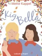 Kig Bella