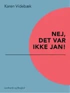 Nej, det var ikke Jan! af Karen Videbæk