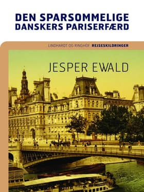 Den sparsommelige danskers Pariserfærd af Jesper Ewald