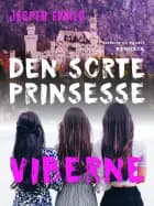 Den sorte prinsesse. Viberne