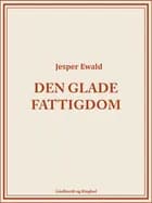 Den glade fattigdom af Jesper Ewald