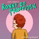 Ronny og fremtiden af John Nehm