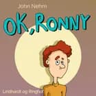 Ok, Ronny