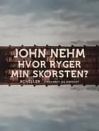Hvor ryger min skorsten? af John Nehm
