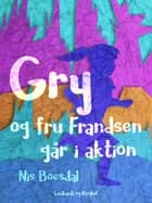 Gry og fru Frandsen går i aktion af Nis Boesdal
