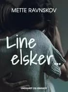 Line elsker... af Mette Ravnskov