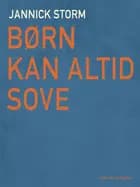 Børn kan altid sove