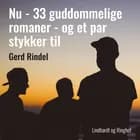 Nu - 33 guddommelige romaner - og et par stykker til af Gerd Rindel