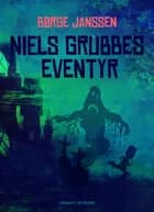 Niels Grubbes eventyr af Børge Janssen