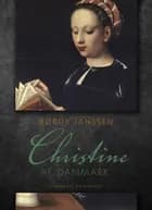 Christine af Danmark af Børge Janssen