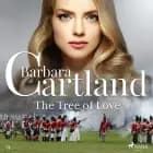 The Tree of Love (Barbara Cartland s Pink Collection 74)